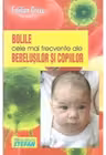 Bolile cele mai frecvente ale bebelusilor si copiilor