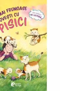 Cele mai frumoase povesti cu pisici