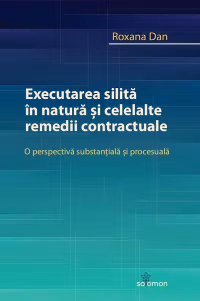 Executarea silita in natura si celelalte remedii contractuale