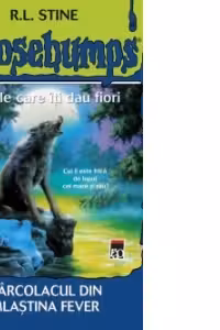 Goosebumps-Varcolacul din mlastina Fever
