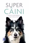Super caini