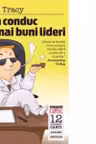 Cum conduc cei mai buni lideri. Curtea Veche
