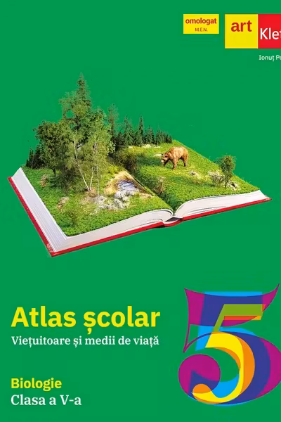 Atlas scolar. Biologie - Clasa 5 - Vietuitoare si medii de viata