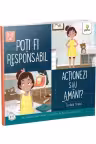 Poti fi responsabil - Actionezi sau amani?