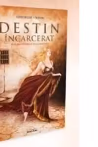 Destin incarcerat.