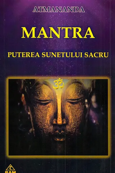 Mantra. Puterea sunetului sacru