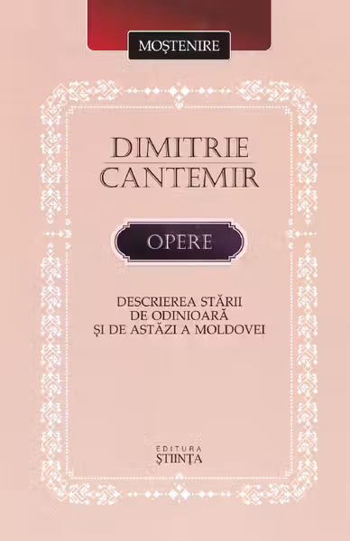 Opere: Descrierea stării de odinioară și de astăzi a Moldovei