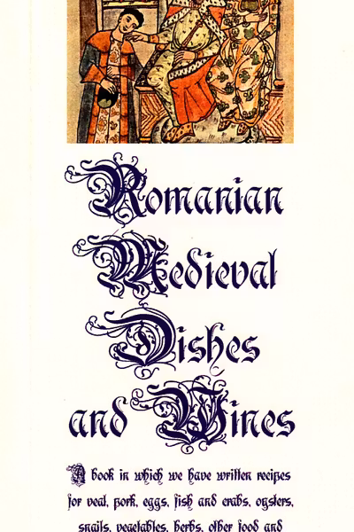 Bucate și vinuri medievale românești (Lb. Română + Lb. Engleză)