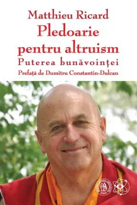 Pledoarie pentru altruism. Puterea bunăvoinței
