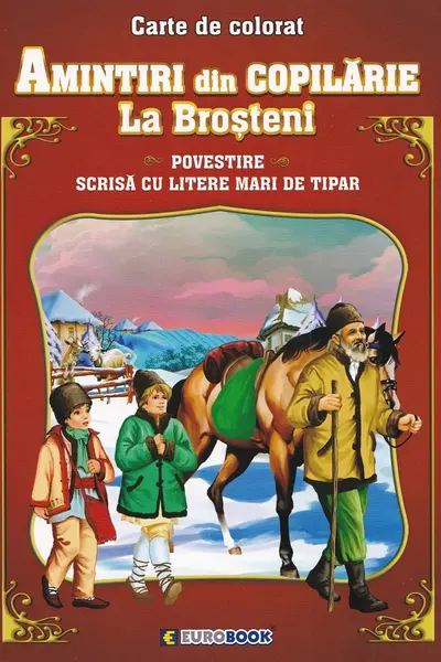 Amintiri din copilărie: La Broșteni. Povestire