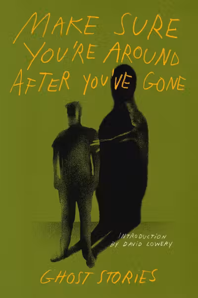 Make Sure You’re Around After You’ve Gone