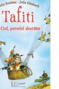 Tafiti si Ciuf, purcelul zburator