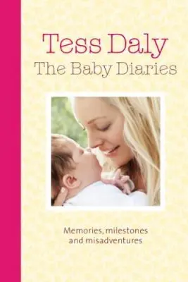 The Baby Diaries. Memories, Milestones and Misadventures