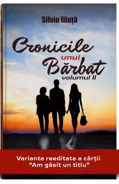 Cronicile unui barbat vol II