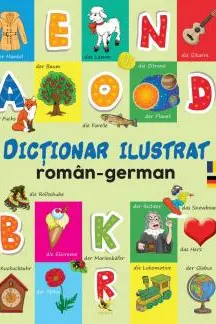 Dictionar ilustrat roman-german - Primele mele 1000 de cuvinte in limba germana