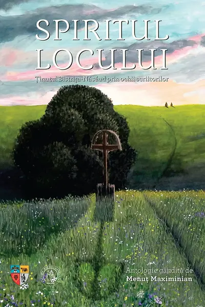 Spiritul locului. tinutul Bistrita Nasaud prin ochii scriitorilor