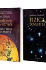 Pachet Fizica povestita si Astrofizica povestita. O calatorie prin univers