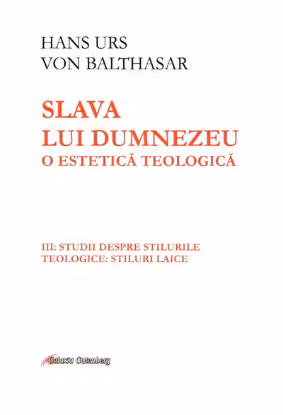 Slava lui Dumnezeu: o estetică teologică vol. II