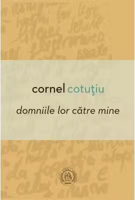 Domniile lor catre mine