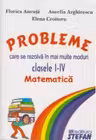 Probleme care se rezolva in mai multe moduri (clasele I-IV). Matematica