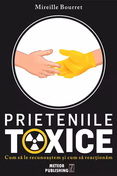 Prieteniile toxice