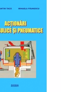Actionari hidraulice si pneumatice