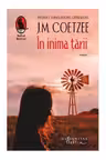 In inima tarii. J.M. Coetzee. HUMANITAS.