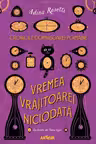 Cronicile Domnisoarei Poimaine - Vremea Vrajitoarei Niciodata