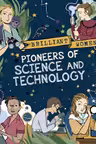 Brilliant Women. Pioneers of Science and Technology