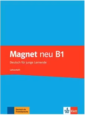 Magnet neu B1, Lehrerheft. Deutsch für junge Lernende