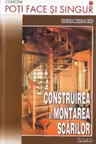 Construirea și montarea scărilor