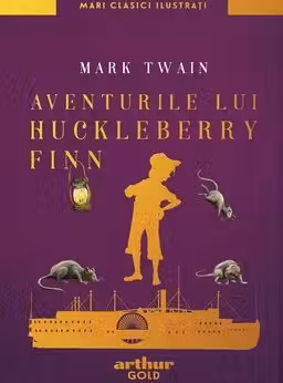 Aventurile Lui Huckleberry Finn editie ilustrata