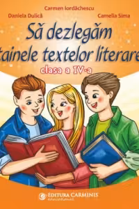 Sa dezlegam tainele textelor literare clasa a 4-a L4AL