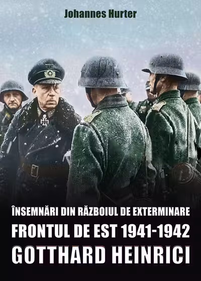 Însemnări din războiul de exterminare. Frontul de est 1941-1942