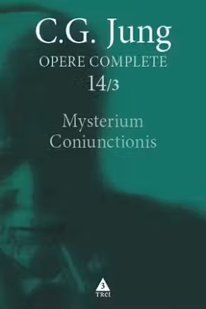Opere complete 14/3: Mysterium Coniunctionis