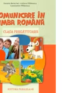 Comunicare in limba romana. Clasa pregatitoare - 2015