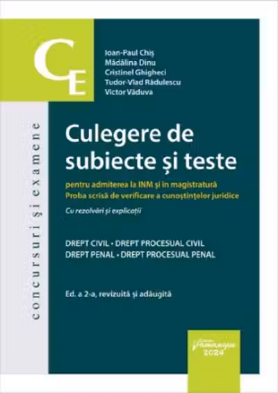 Culegere de subiecte si teste pentru admiterea la INM si in magistratura. Editia a 2-a