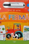 STIU SA SCRIU. LA FERMA. Scrie sterge si scrie din nou folosind carioca reutilizabila!