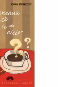 CAFENEAUA DE CE TE AFLI AICI?