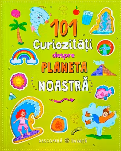 101 curiozitati despre planeta noastra