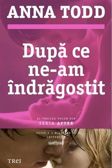 Dupa ce ne-am indragostit vol.3 seria After