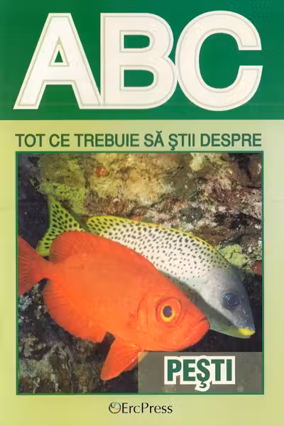 ABC Tot ce trebuie să știi despre pești
