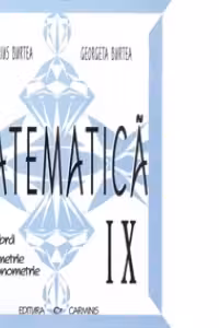 Matematica. Clasa a IX-a. Culegere in sprijinul manualelor alternative
