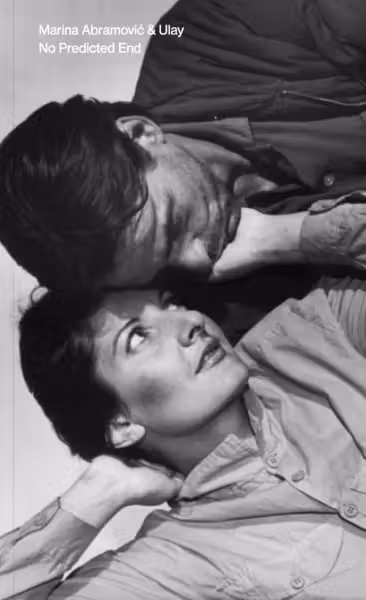 Marina Abramovic & Ulay: No Predicted End