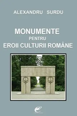 Monumente pentru eroii culturii române
