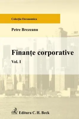 Finante corporative. Volumul I