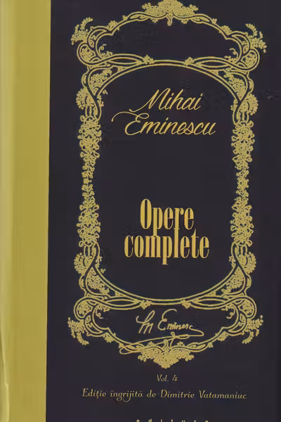 Opere Complete Eminescu Volumul IV - Publicistica 1870-1877