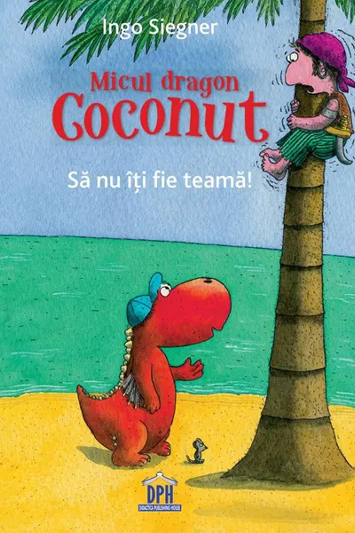 Micul Dragon Coconut - Sa nu iti fie teama!