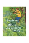 Pasarea alba a copilariei mele.