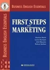 First Steps into Marketing - Monica Marin, Laura Muresan